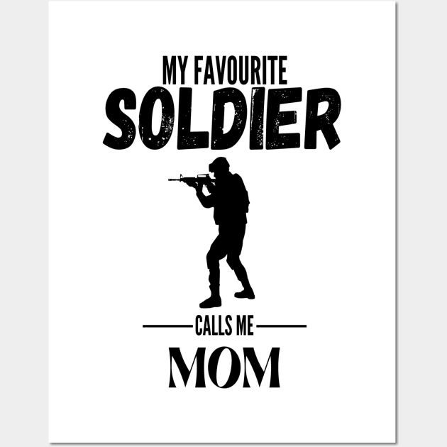 My favorite soldier calls me mom 2 Wall Art by JustBeSatisfied